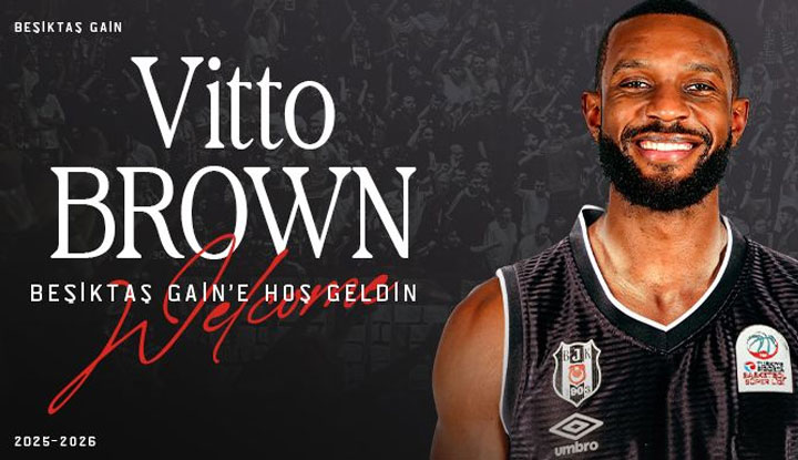 Vitto Brown resmen Beşiktaş GAİN’de!